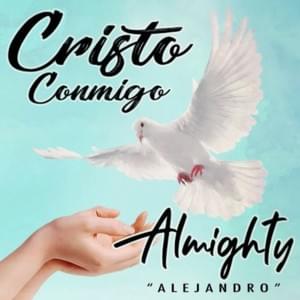 Cristo Conmigo - Almighty