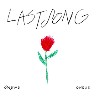 LAST SONG - ONEWE & ONEUS