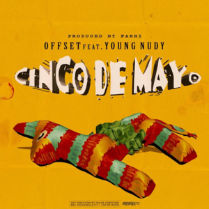 Cinco de Mayo - Offset (Ft. Young Nudy)