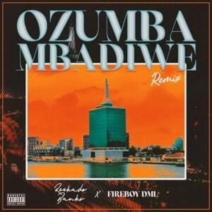 Ozumba Mbadiwe (Remix) - Reekado Banks (Ft. Fireboy DML)