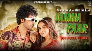 Jamna Paar - Tony Kakkar (Ft. Manisha Rani & Neha Kakkar)