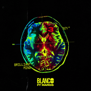 Brilliant Mind III - Blanco (UK) (Ft. 163Margs)