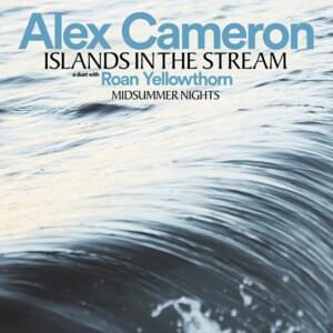 Islands In The Stream - Alex Cameron (Ft. Roan Yellowthorn)