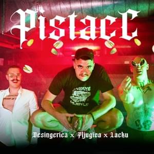 Pistacc - Desingerica, Pljugica & Lacku