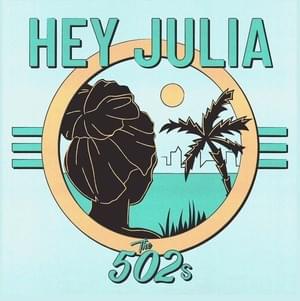 Hey Julia - The 502s