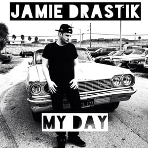 My Day - Jamie Drastik