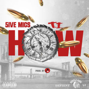 How - 5ive Mics (Ft. T.I.)