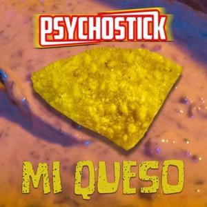 Mi Queso - Psychostick