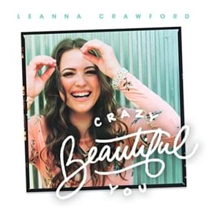 Crazy Beautiful You - Leanna Crawford