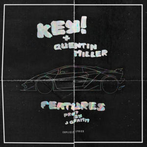 Features - Quentin Miller (Ft. KEY!)