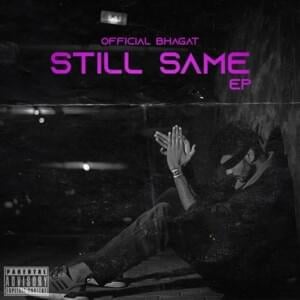 STILL SAME - Official Bhagat