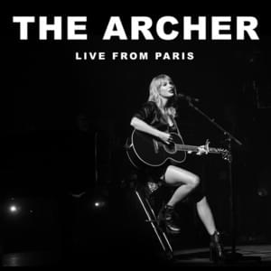 The Archer (Live from Paris) - Taylor Swift