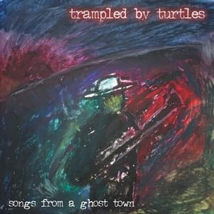 Wrong Way Street - Trampled by Turtles