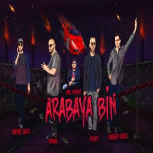 Arabaya Bin - Kodes (TUR) (Ft. Anıl Piyancı, Kubilay Karça, Nomad (TUR) & Sansar Salvo)