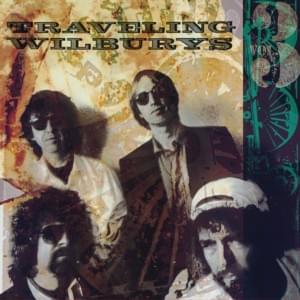 The Devil’s Been Busy - Traveling Wilburys