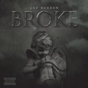 Broke - Joe Budden (Ft. Katelyn Tarver)