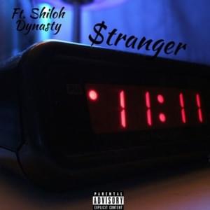 11:11 the Interlude - Stranger (Ft. Shiloh Dynasty)