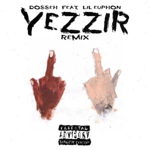 Yezzir (Remix) - Dosseh (Ft. Lil Euphon)