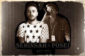 Kes Sesi - Şehinşah (Ft. Posei (TUR))