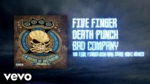 Bad Company (The Five Finger Dim Mak Steve Aoki Remix) - Five Finger Death Punch