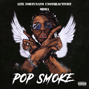 Pop Smoke - Lite Fortunato (Ft. MDMA & UnoTheActivist)