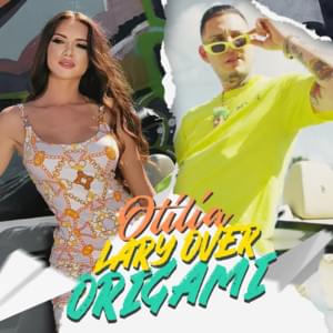 Origami - Otilia (Ft. Lary Over)