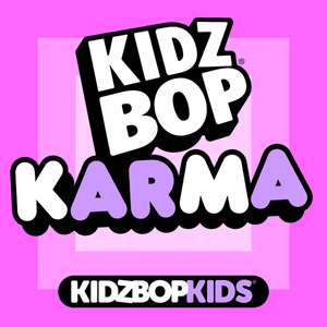 Karma (2023) - KIDZ BOP Kids