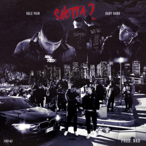 Shotta 2 - SEVEN 7oo (Ft. Baby Gang & Vale Pain)