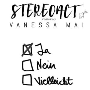 Ja, nein, vielleicht - Stereoact & Vanessa Mai