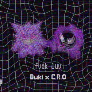 Fvck Luv - Duki & C.R.O