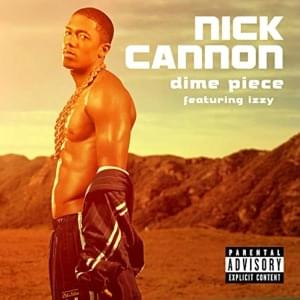 Dime Piece - Nick Cannon (Ft. IZZY)