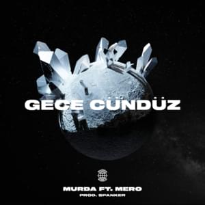 Gece Gündüz - Murda (Ft. MERO)