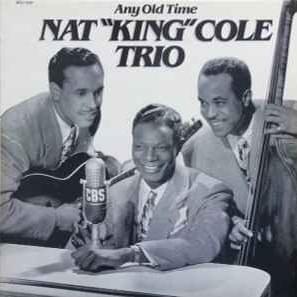 Wouldn’t You Like To Know - The Nat "King" Cole Trio