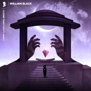 Closer Than You - William Black & AMIDY