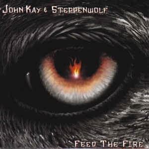 Feed the Fire - Steppenwolf