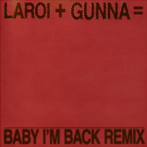 BABY I’M BACK (Remix) - The Kid LAROI & Gunna