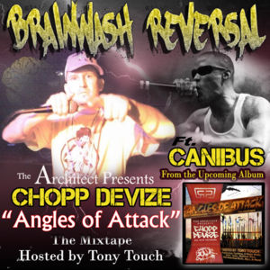 Brainwash Reversal - Chopp Devize (Ft. Canibus)