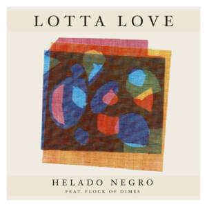 Lotta Love - Helado Negro (Ft. Flock of Dimes)