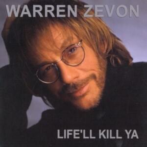 Life’ll Kill Ya - Warren Zevon