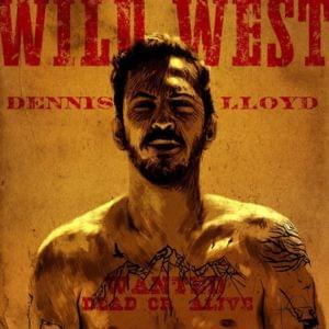 Wild West - Dennis Lloyd