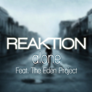 Alone - Reaktion (Ft. The Eden Project)