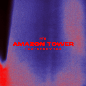 Amazon Tower - PTK & Teuterekordz (Ft. Beko101, Dispo (Teuterekordz), Eddy-T & Sechser (Teuterekordz))