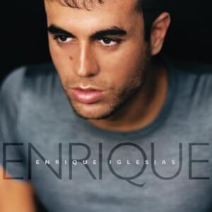 You’re My #1 - Enrique Iglesias