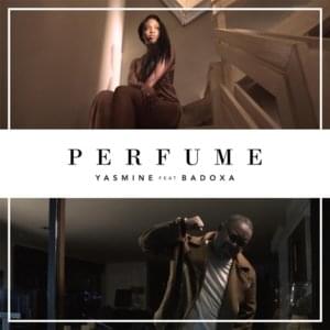 Perfume - Yasmine (Ft. Badoxa)