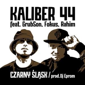 Czarny Śląsk - Kaliber 44 (Ft. Grubson & Pokahontaz)