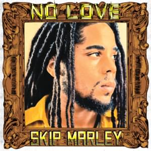 No Love - Skip Marley