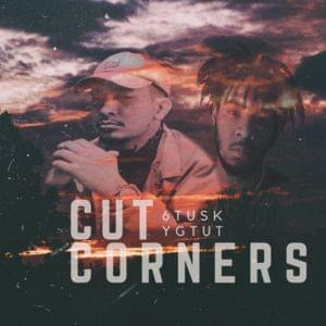 Cut Corners - 6Tusk (Ft. YGTUT)