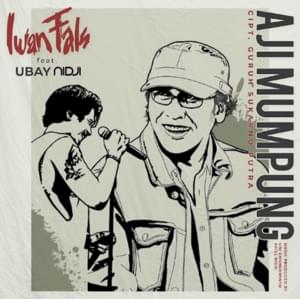 Aji Mumpung - Iwan Fals (Ft. Yusuf Ubay)