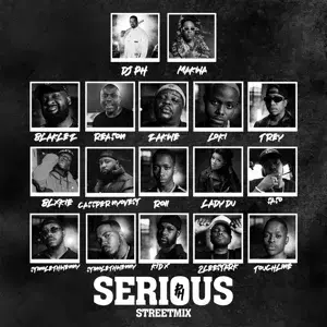 Serious [Street Remix] - DJ PH (Ft. 2Lee Stark, Blaklez, Blxckie, Cassper Nyovest, Kid X, Lady Du, Loki. (ZAF), Makwa, ReasonHD, Roiii, Saso_DT, Stino Le Thwenny, Touchline, Trey_DT & Zakwe)