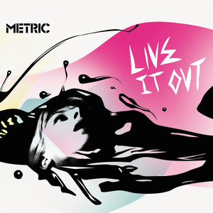 Live It Out - Metric